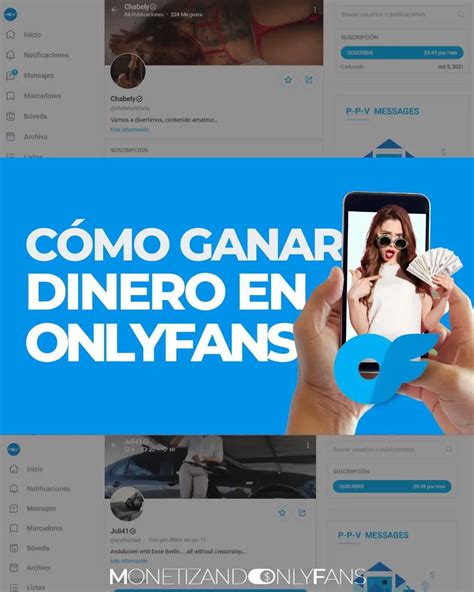 como ganar dinero en onlyfans|Cómo ganar dinero en OnlyFans: Una guía completa para el éxito